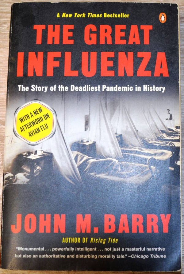 The Great Influenza - The Story of the Deadliest Pandemic In History