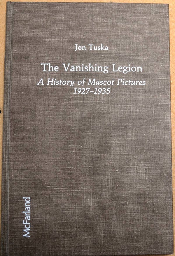 The Vanishing Legion: A History of Mascot Pictures 1927-1935