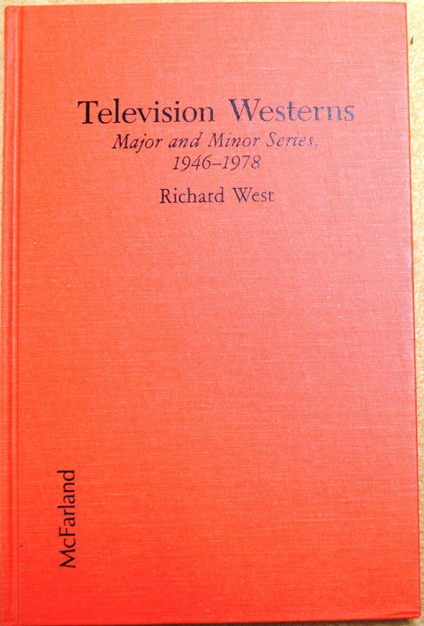 Television Westerns - Major and Minor Series, 1946-19787