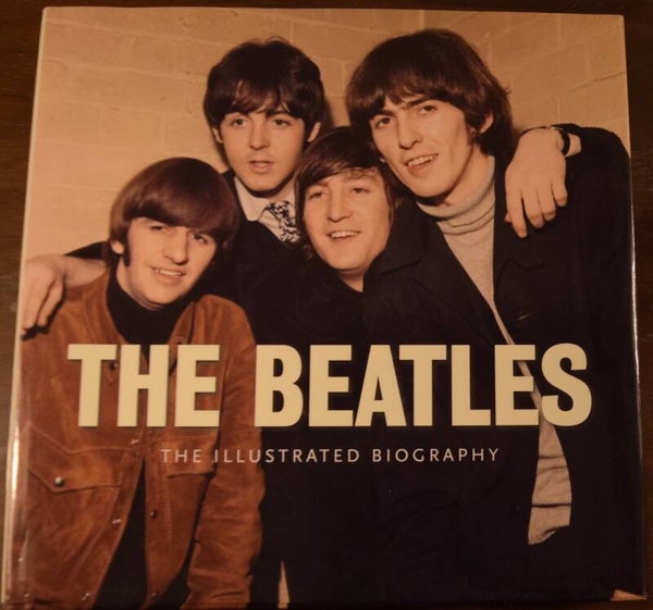 The Beatles Illustrated Biography