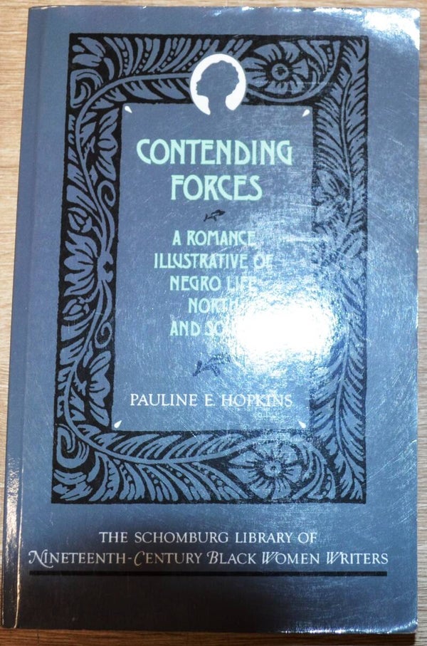 Contending Forces - A Romance Illustrative of Negro Life North and South