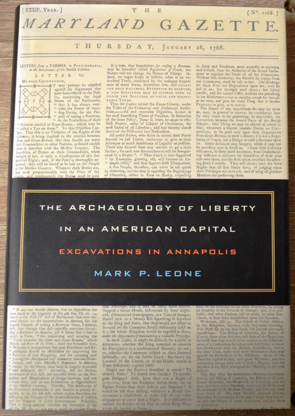 The Archaeology of Liberty In An American Capital - Excavations In Annapolis