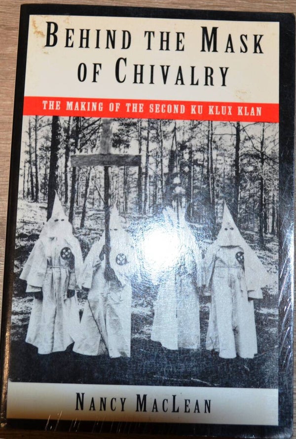 Behind the Mask - The Making of the Second Ku Klux Klan