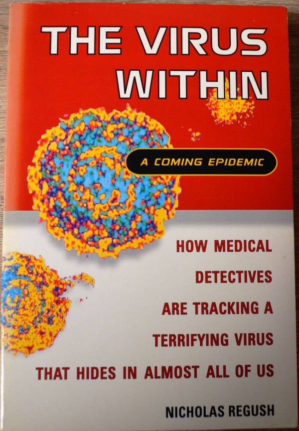 The Virus Within - How Medical Detectives Are Tracking A Terrifying Virus
