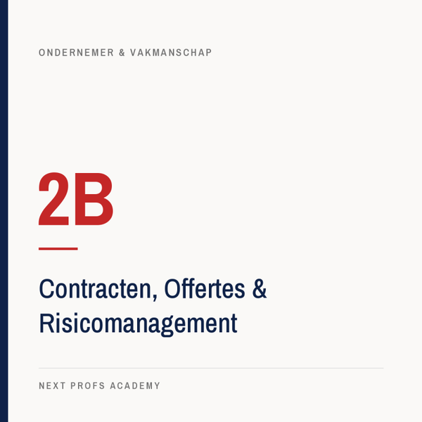 2B — Contracten, Offertes & Risicomanagement