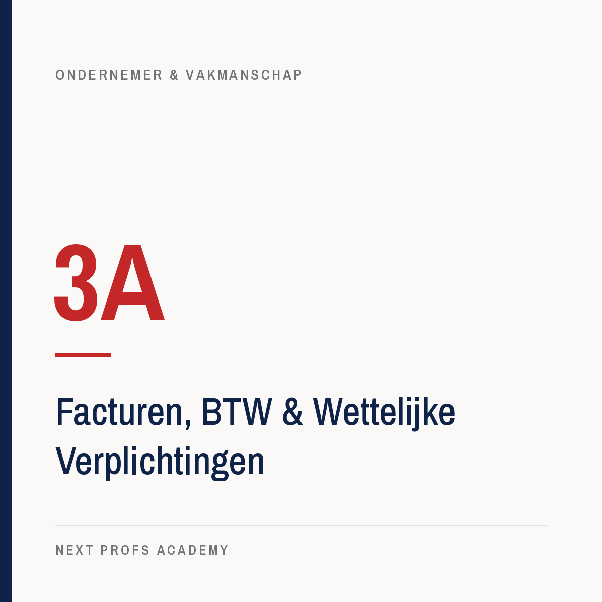 3A — Facturen, BTW & Wettelijke Verplichtingen