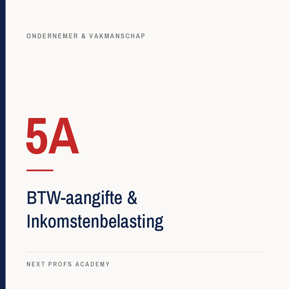 5A — BTW-aangifte & Inkomstenbelasting