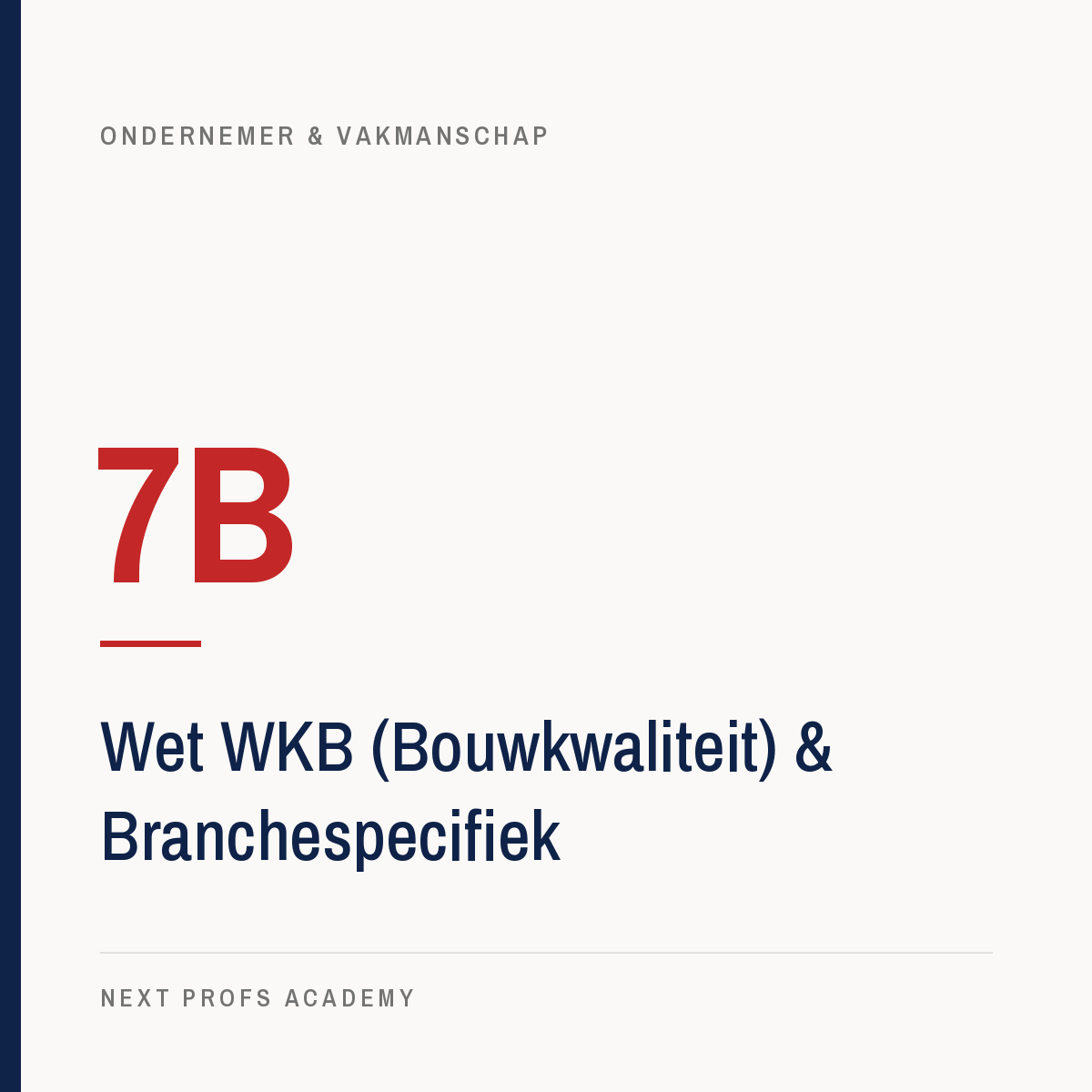 7B — Wet WKB (Bouwkwaliteit) & Branchespecifiek