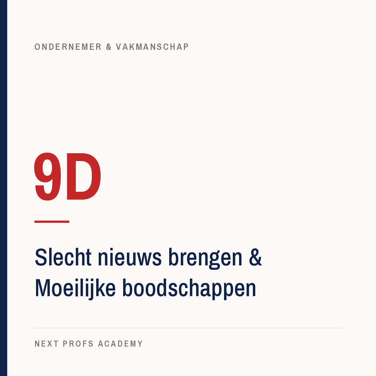 9D — Slecht nieuws brengen & Moeilijke boodschappen