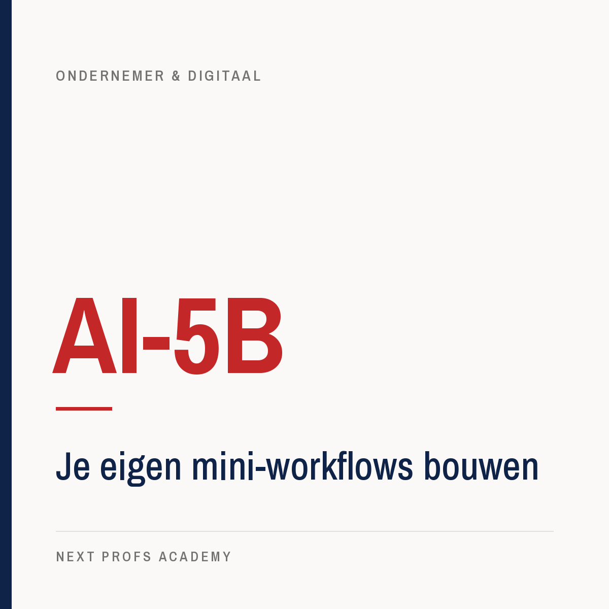 AI-5B — Je eigen mini-workflows bouwen