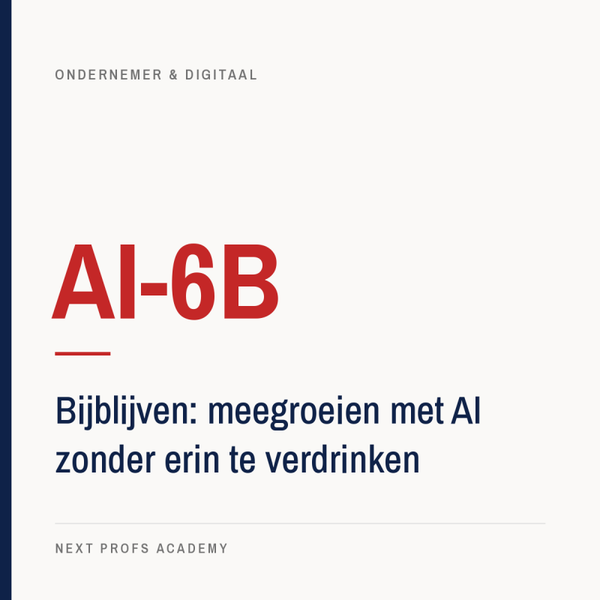 AI-6B — Bijblijven: meegroeien met AI zonder erin te verdrinken