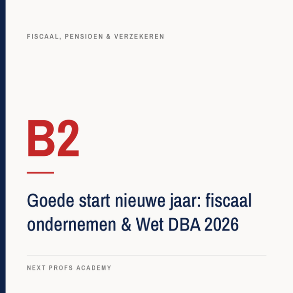 B2 — Goede start van het jaar: fiscaal ondernemen & Wet DBA