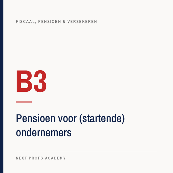 B3 — Pensioen voor (startende) ondernemers