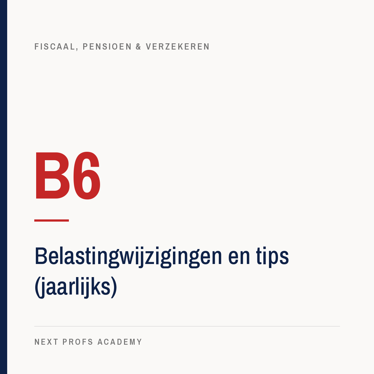 B6 — Belastingwijzigingen en tips