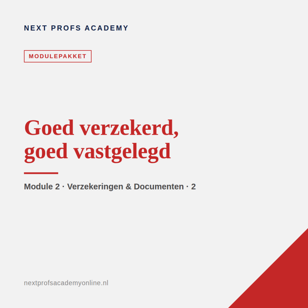 Module 2 · Goed verzekerd, goed vastgelegd