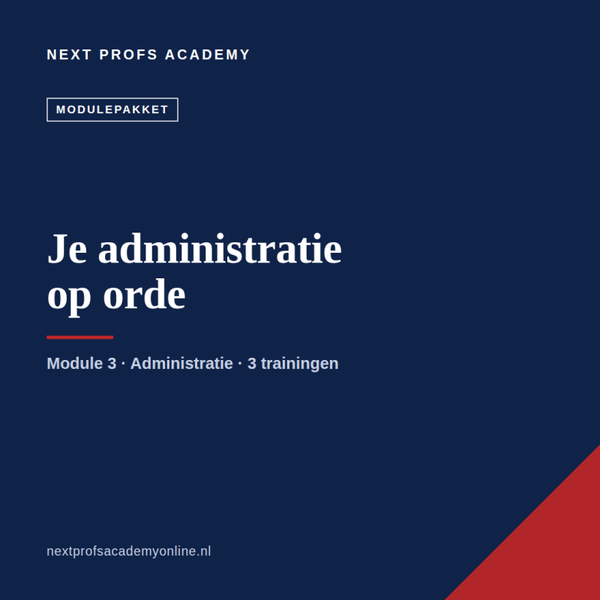 Module 3 · Je administratie op orde