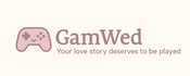 GAMWED