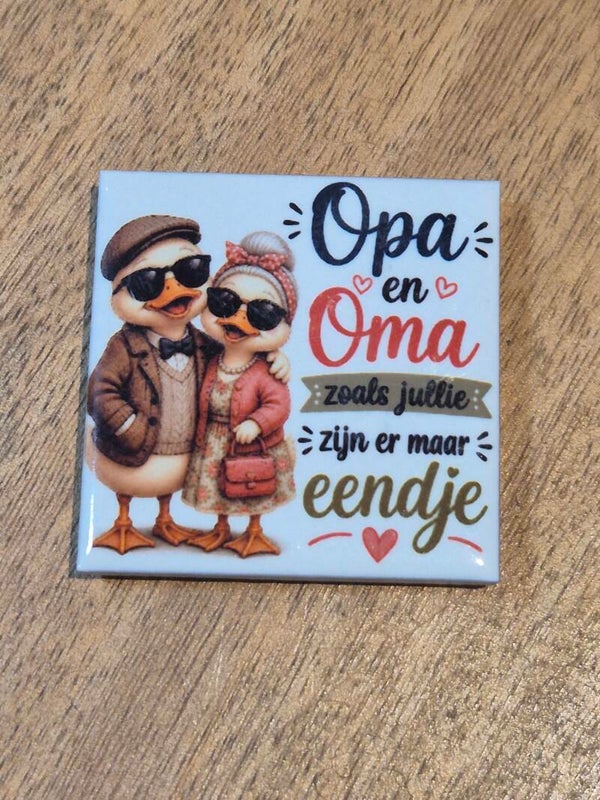 Magneet tegel | Opa en oma zoals jullie zijn er maar eendje