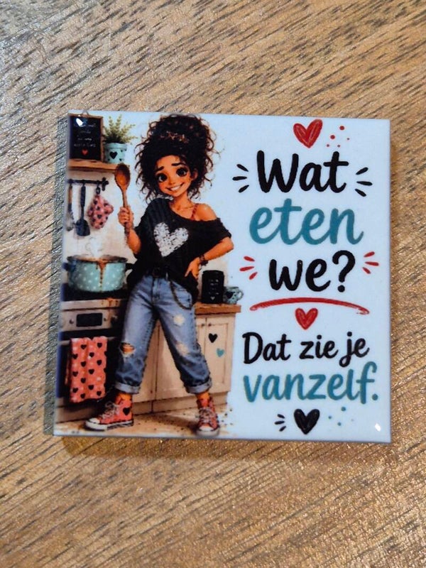 Magneet tegel | Wat eten we vandaag. Dat zie je vanzelf