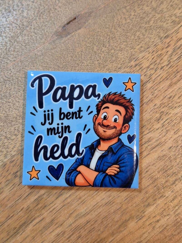 Magneet tegel | Papa jij bent mijn held