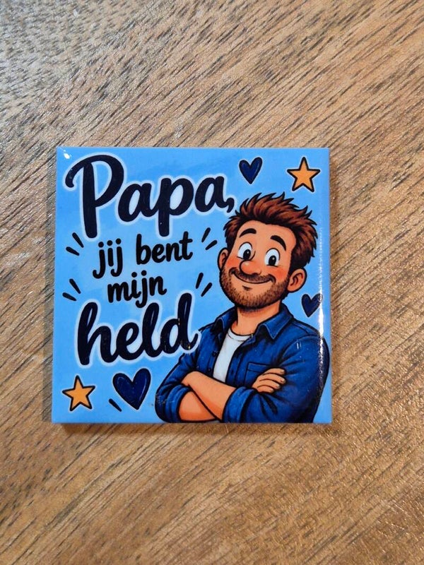 Magneet tegel | Papa jij bent mijn held