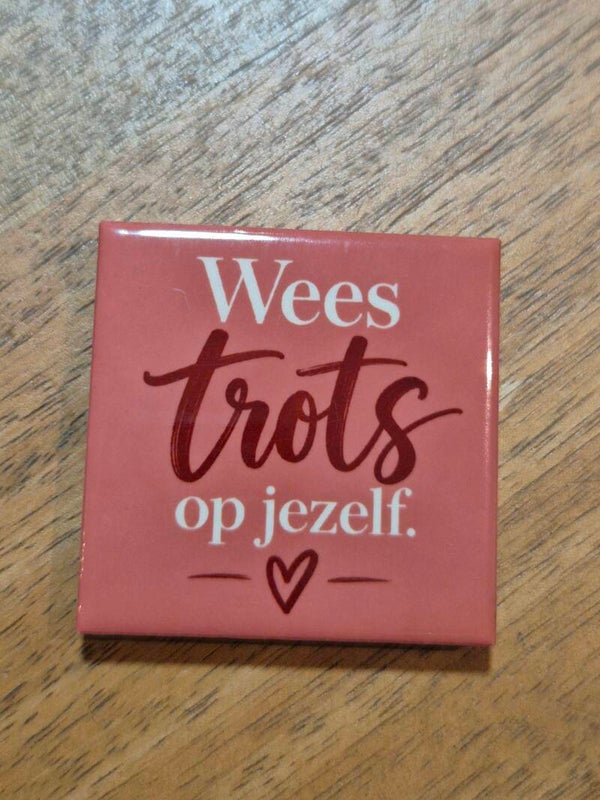 Magneet tegel | Wees trots op jezelf rood