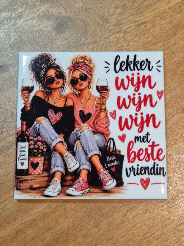 Tegel | Lekker wijn wijn wijn met beste vriendin