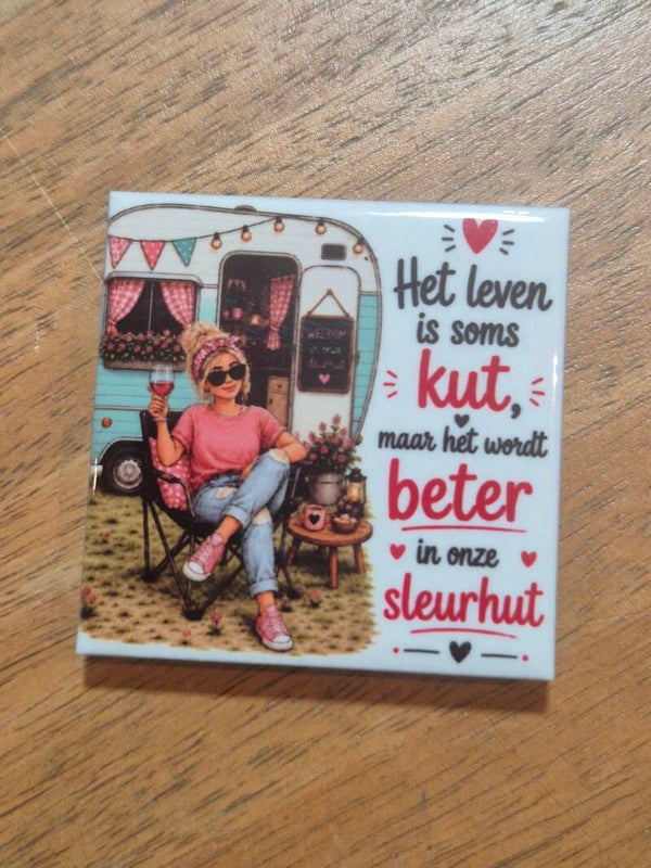 Magneet tegel | het leven is soms kut maar het wordt beter in onze sleurhut