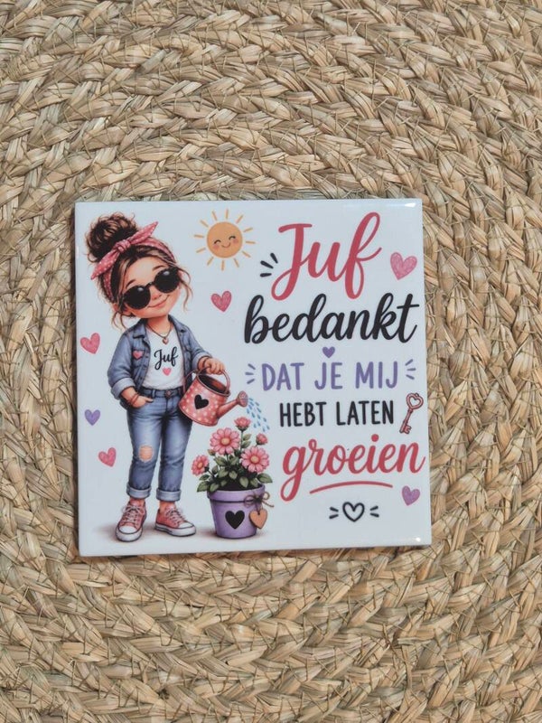 Tegeltje | Juf bedankt dat je mij hebt laten groeien