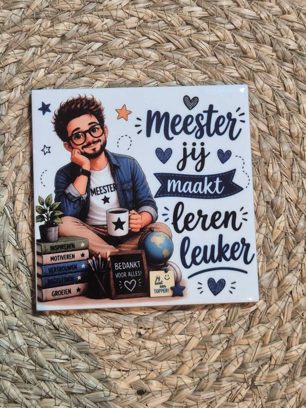 Tegeltje | Meester jij maakt leren leuker