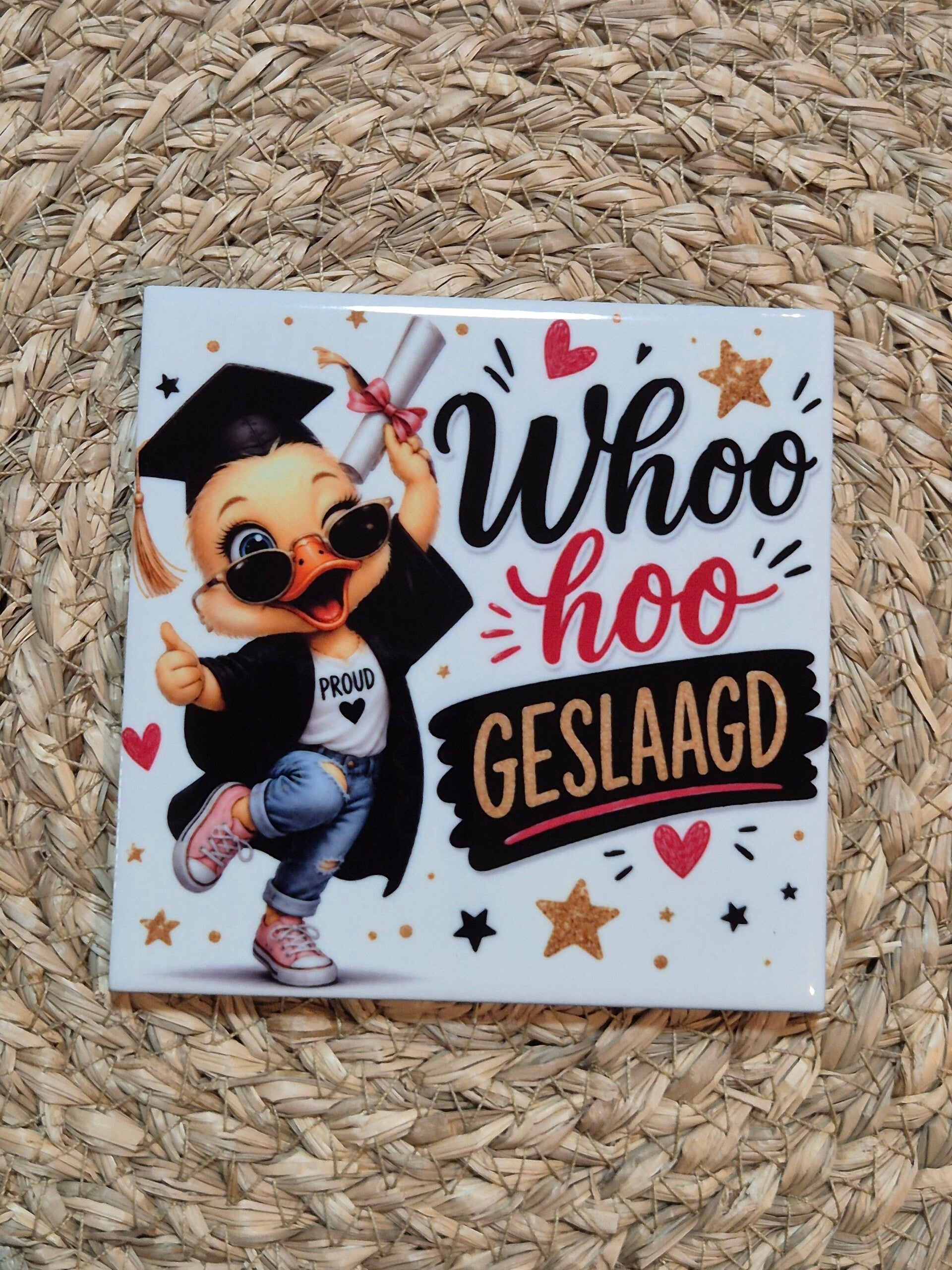 Tegel | Geslaagd Whoo hoo