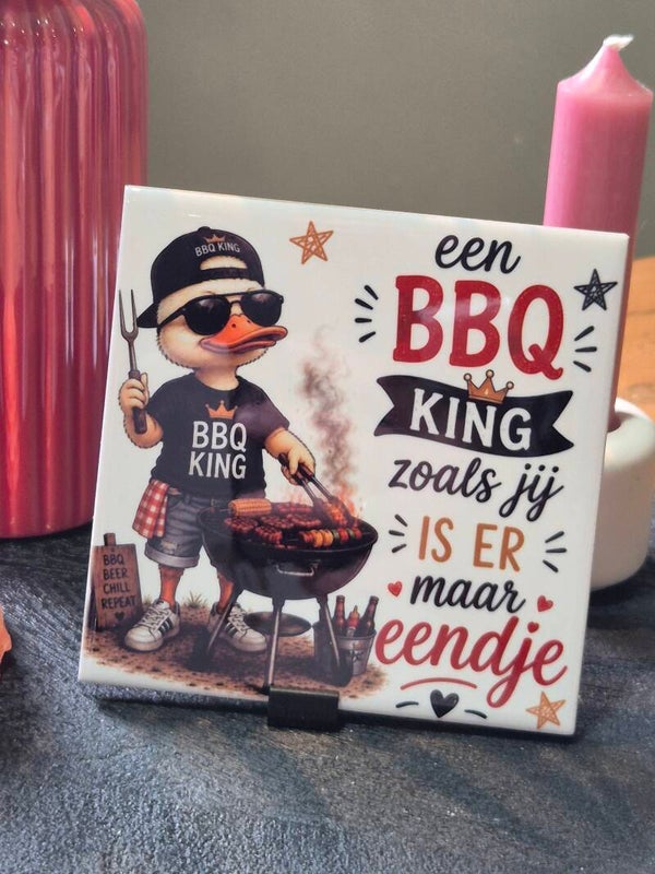 Tegel | BBQ King zoals jij is er maar eendje