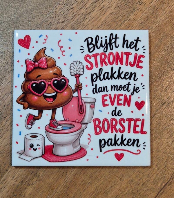 Tegel | Is het strontje blijven plakken... (roze)
