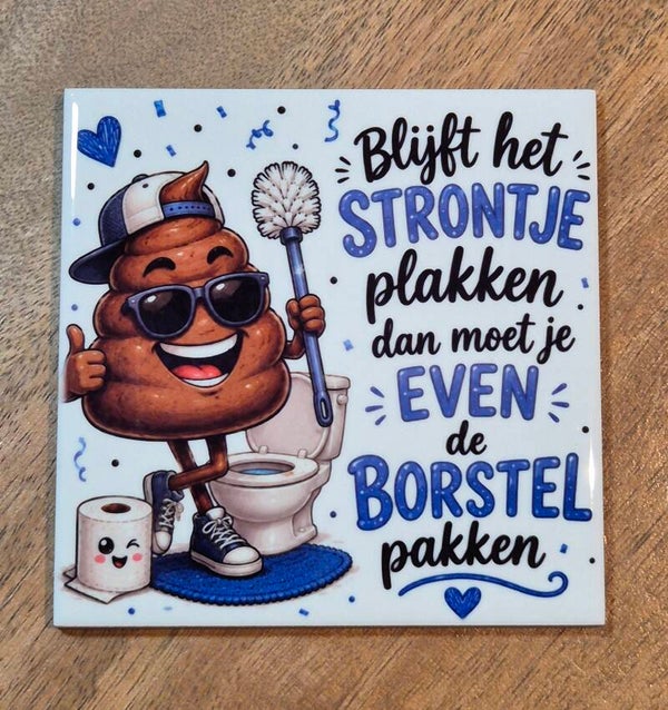 Tegel | Blijft het strontje plakken ... (blauw)