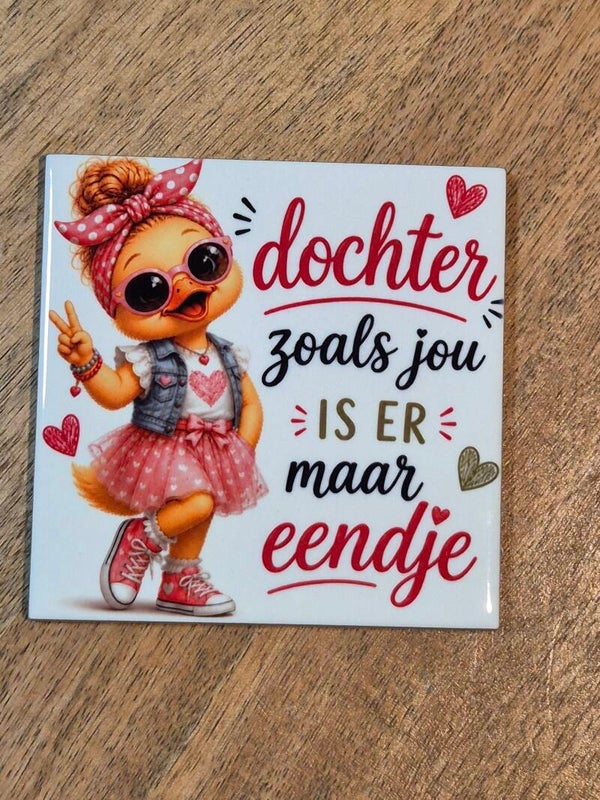 Tegel | Dochter zoals jou is er maar eendje
