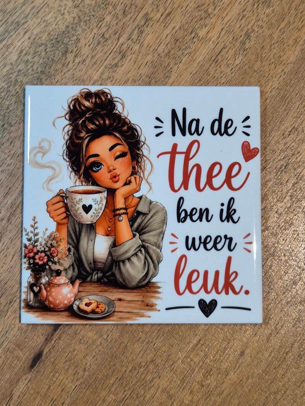 Tegel | Na de thee ben ik weer leuk