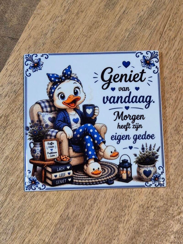 Tegel | Geniet van vandaag, morgen heeft zn eigen gedoe (blauw)