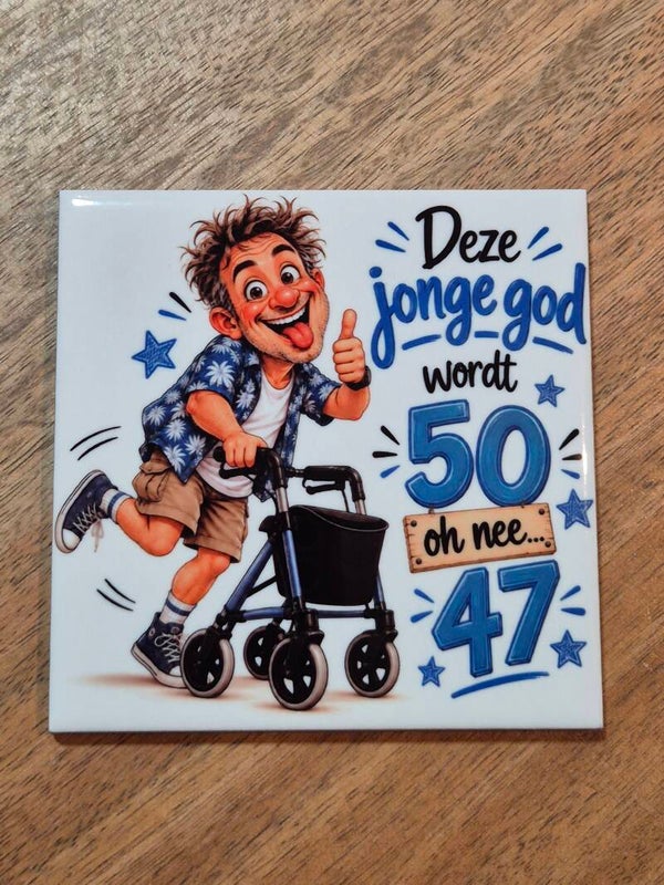 Tegel | Deze jonge god word 50 oh nee 47
