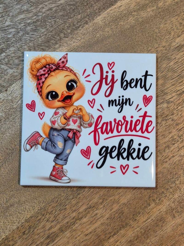 Tegel | Jij bent mijn favoriete gekkie