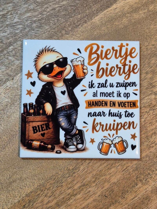 Tegel | Biertje biertje ik zal u zuipen