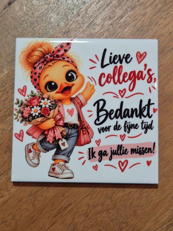 Tegel | Lieve collega's bedankt voor de fijne tijd
