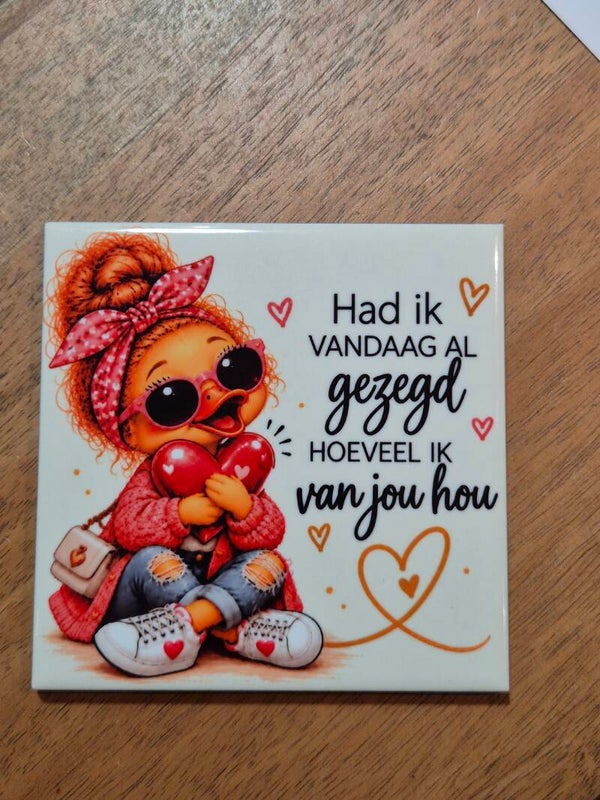 Tegel | Had ik al gezegd hoeveel ik van jou hou...vrouw