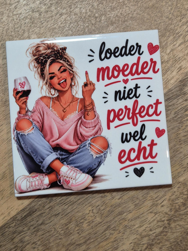 Tegel | Loedermoeder niet perfect wel echt Blond
