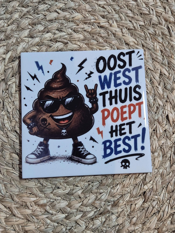 Tegel | Oost west thuis poept het best man