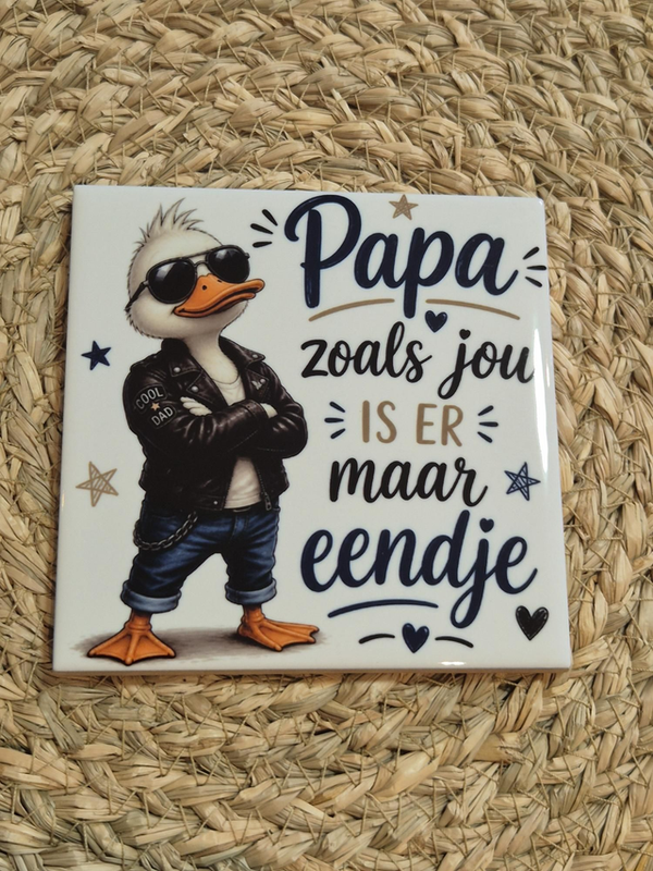 Tegel | Papa zoals jou is er maar eendje