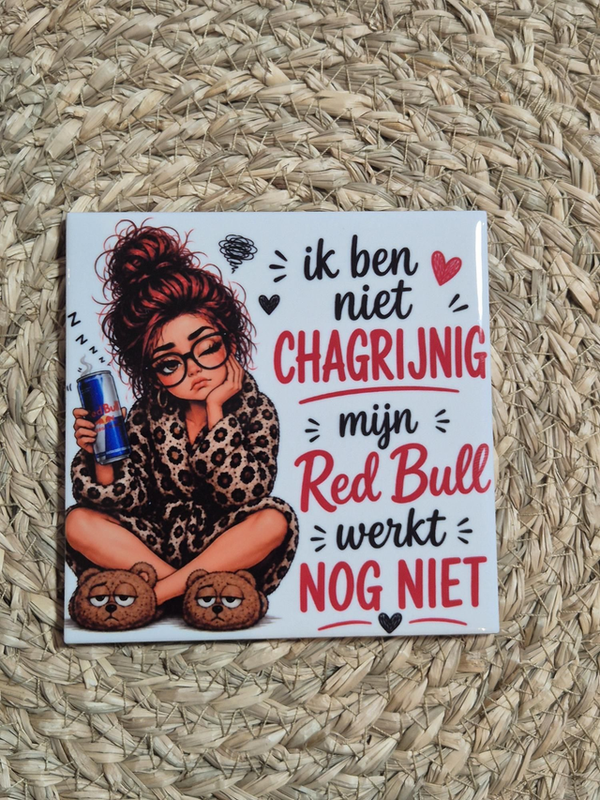 Tegel | Ik ben niet chagrijnig mijn Red Bull werkt nog niet Rood