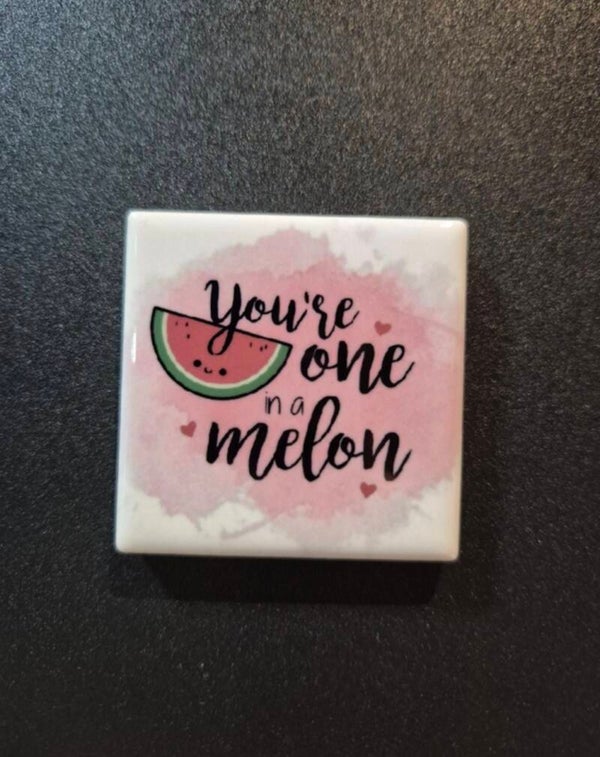 Magneet tegel | Your one in a melon