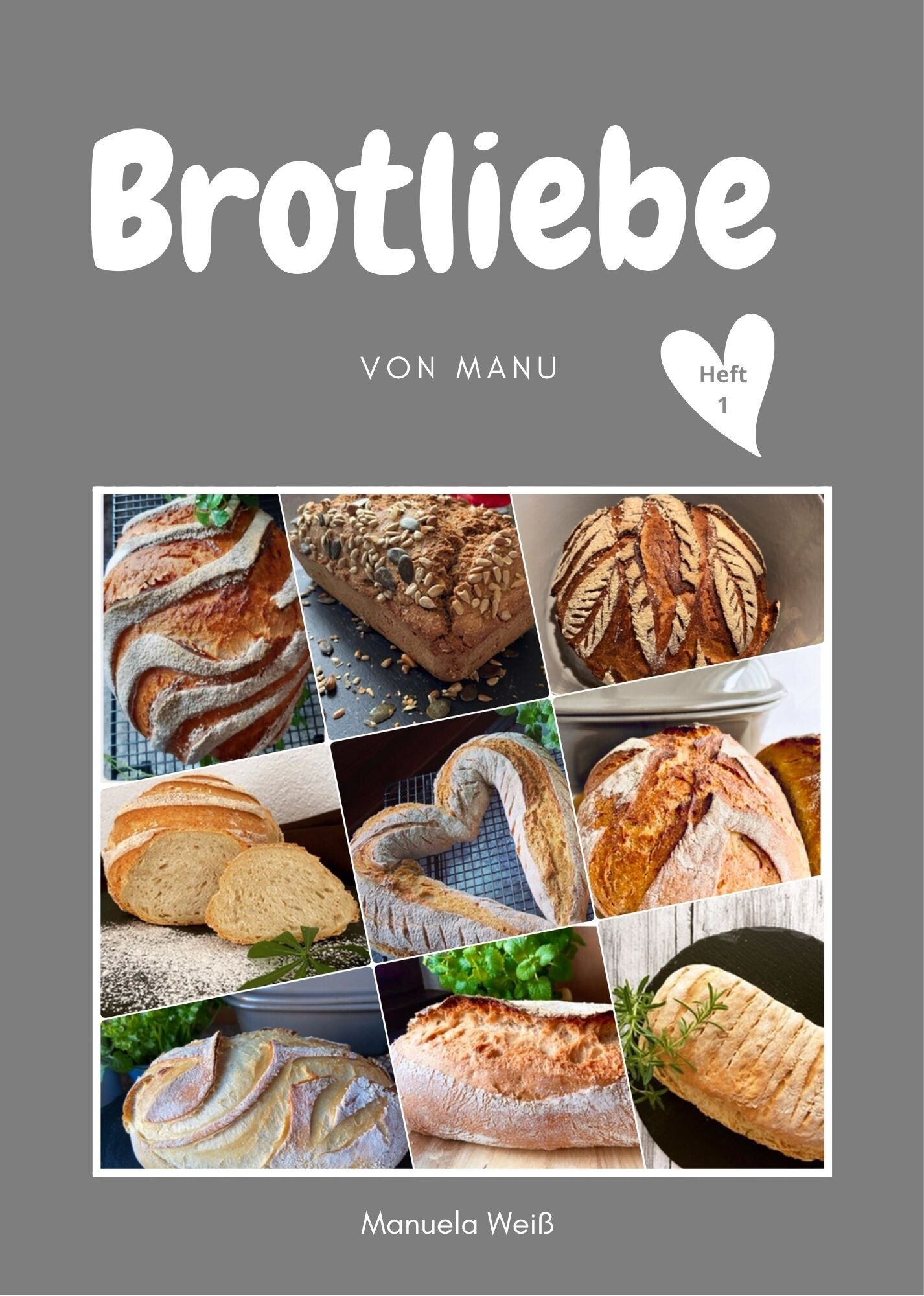Brotliebe, einfache Brote für jeden Tag