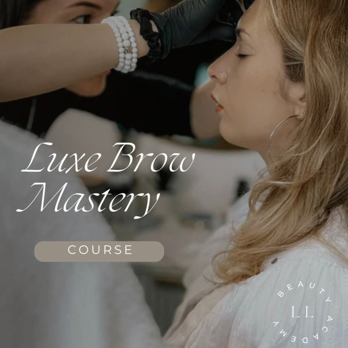 LUXE BROW MASTERY COURSE