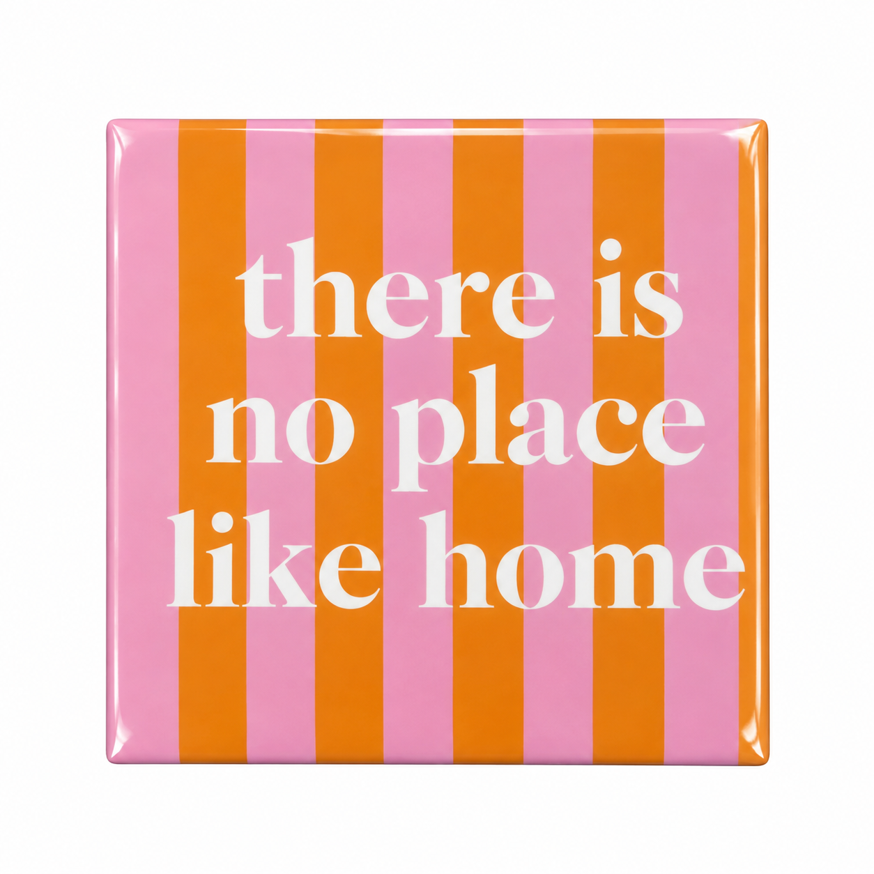 There Is No Place Like Home